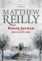 Roger Ascham and the King's Lost Girl (Matthew Reilly)
