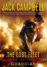 Guardian (The Lost Fleet: Beyond the Frontier) (Jack Campbell)
