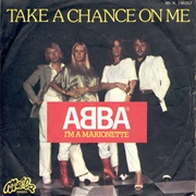 Take a Chance on Me - ABBA