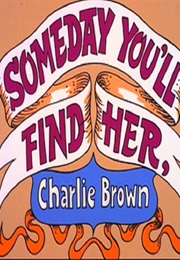 Someday You&#39;ll Find Her, Charlie Brown (1981)