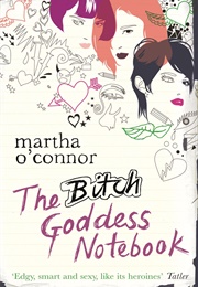 The Bitch Goddess Notebook (Martha O'Connor)