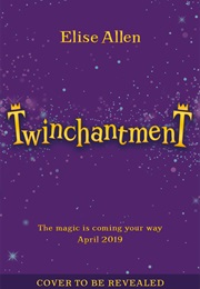 Twinchantment (Elise Allen)