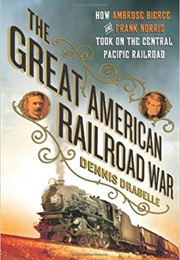 The Great American Railroad War (Dennis Drabelle)