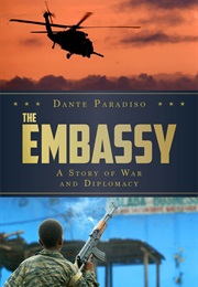 The Embassy: A Story of War and Diplomacy (Dante Paradiso)