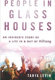 People in Glass Houses (Tanya Levin)