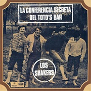 Los Shakers - La Conferencia Secreta Del Toto&#39;s Bar