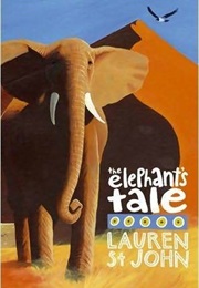 The Elephant&#39;s Tale (Lauren St. John)