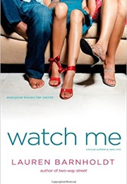 Watch Me (Lauren Barnholdt)