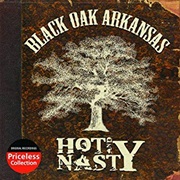 Black Oak Arkansas - Hot &amp; Nasty