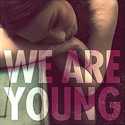 We Are Young - Fun.