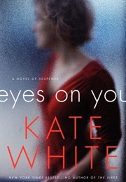 Eyes on You (Kate White)