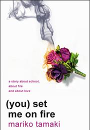 (You) Set Me on Fire