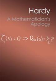 A MATHEMATICIAN&#39;S APOLOGY by G. H. Hardy