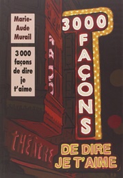 3000 Façons De Dire Je T'aime (Marie-Aude Murail)