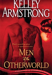 Men of the Otherworld (Kelley Armstrong)