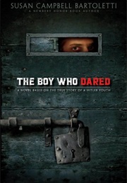 The Boy Who Dared (Susan Campbell Bartoletti)