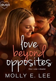 Love Beyond Opposites (Molly E. Lee)