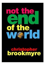 Not the End of the World (Christopher Brookmyre)