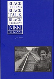 Black Feelings,Black Talk/Black Judgement (Nikki Giovanni)
