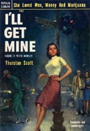 I'll Get Mine (Thurston Scott)