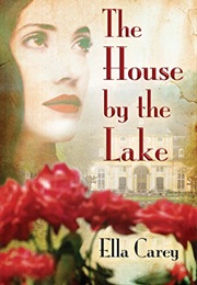 The House by the Lake (Ella Carey)
