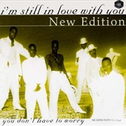 I'm Still in Love With You - New Edition