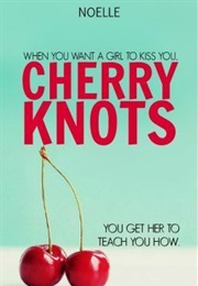 Cherry Knots (Noelle N.)