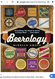 Beerology: Everything  You Need to Know to Enjoy Beer ....Even More (Mirenlla Amato)