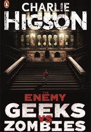 The Enemy: Geeks vs. Zombies (Charlie Higson)