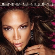 Hold It Don't Drop It - Jennifer Lopez