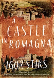 A Castle in Romagna (Igor Štiks)