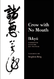Crow With No Mouth: Ikkyu, Fifteenth Century Zen Master (Ikkyu)