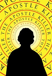 The Apostle Killer (Richard Beard)