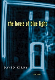 The House of Blue Light (David Kirby)