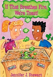 If That Breaths Fire We're Toast (Jennifer Stewart)