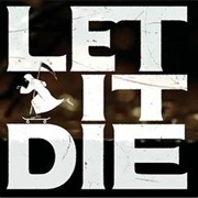 Let It Die