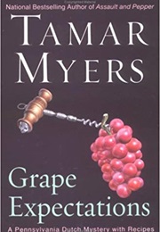 Grape Expectations (Tamar Myers)