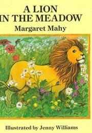 A Lion in the Meadow (Margaret Mahy)