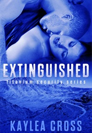 Extinguished (Kaylea Cross)