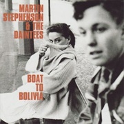 Martin Stephenson &amp; the Daintees - Boat to Bolivia