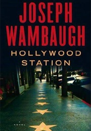 The Hollywood Station (Joseph Wambaugh)
