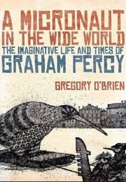 A Micronaut in the Wide World (Gregory O'Brien)