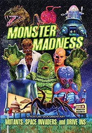 Monster Madness Mutants, Space Invaders and Drive-Ins (2014)