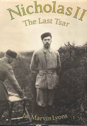 Nicholas II: The Last Tsar (Marvin Lyons)