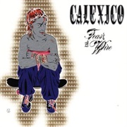 Calexico Feast of Wire