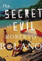 The Secret of Evil (Roberto Bolaño)