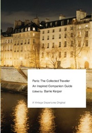 Paris: The Collected Traveller (Bernie Kerper)