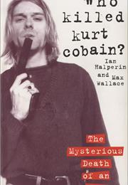 Who Killed Kurt Cobain?