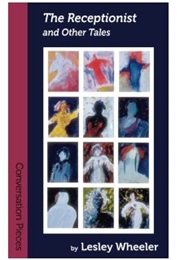 The Receptionist and Other Tales (Lesley Wheeler)