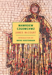 Mawrdrew Czgowchwz (James McCourt)